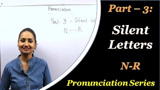 Pronunciation Part 3  Silent Letters NR [upl. by Heinrike]