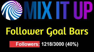 Mix It Up  How to Make Follower Goal Bars [upl. by Tiphani722]