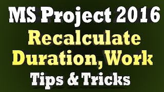 Recalculate Resource Duration Work and Units in MS Project  Project Professional 2019 [upl. by Yeffej916]