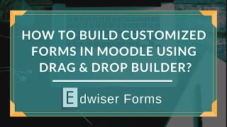 How to Build Custom Forms in Moodle [upl. by Cacilie295]