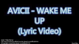 Avicii  Wake Me Up Official Lyric Video So wake me up when its all over [upl. by Thane]