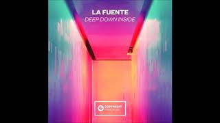 La Fuente  Deep Down Inside Extended Mix [upl. by Harriman]