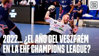 2022 ¿El año del Telekom Veszprém en la EHF Champions League [upl. by Rotkiv]