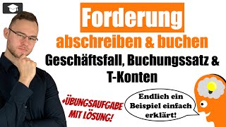 Forderungen abschreiben buchen einfach erklärt mit Beispiel [upl. by Ahtennek445]