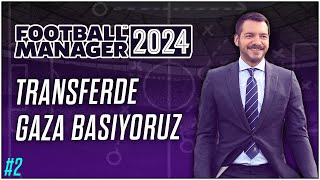 Football Manager 2024  2 Bölüm  Berkcan Öğüşlü ile FM24 [upl. by Selrahc]