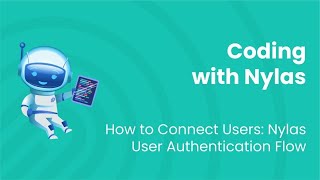 How to Connect Users Nylas User Authentication Flow [upl. by Latisha]