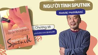 Người Tình Sputnik  Chương 16  Sách Nói Haruki Murakami [upl. by Hashimoto980]