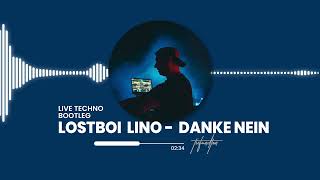 LOSTBOI LINO  DANKE NEIN LIVE TECHNO BOOTLEG [upl. by Perla863]