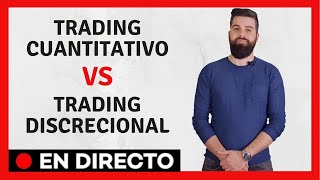 Trading CUANTITATIVO vs Trading DISCRECIONAL ¿Qué es mejor [upl. by Ilat]