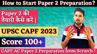 How to Start CAPF Paper 2 Preparation  UPSC CAPF Paper 2 ki taiyari kaise kare  capfpaper2 capf [upl. by Estus]