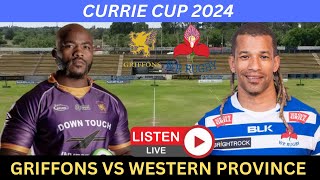 GRIFFONS vs WESTERN PROVINCE Currie Cup 2024 Live Commentary [upl. by Cynarra]