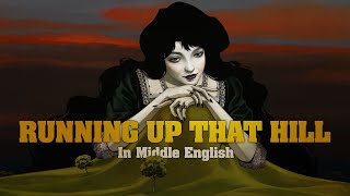 Running up that hill Cover in Early Middle English BARDCOREMEDIEVAL version Original by Kate Bush [upl. by Sivat]