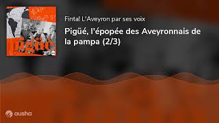 Pigüé lépopée des Aveyronnais de la pampa 23 [upl. by Atinit476]