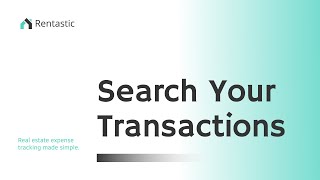 Rentastic  Search Your Transactions [upl. by Meekahs581]