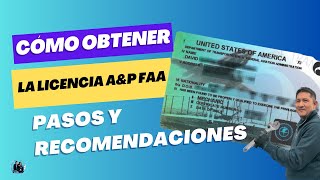 Cómo obtener la licencia AampP FAA Pasos y recomendaciones [upl. by Gustavo]