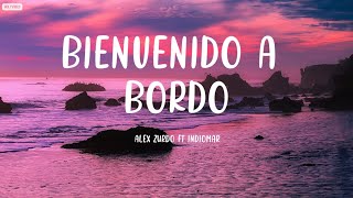 Alex Zurdo ft Indiomar  Bienvenido a bordo Letra [upl. by Bittencourt744]