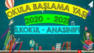 OKULA BAŞLAMA YAŞI  İLKOKUL  ANAOKULU  ANASINIFI  2020 2021 [upl. by Ebbarta832]