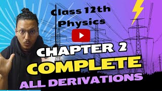 🤩🤩quick complete derivations of chapter 2 class 12th physics boardexam [upl. by Damalis911]