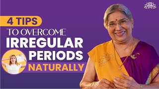 How To Overcome Irregular Period Naturally 4 Yogic Ways To Stop Irregular Periods  Women Health [upl. by Yelssew182]