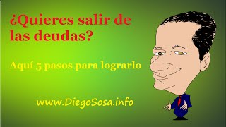 ¿Cómo salir de las DEUDAS 5 Fáciles 👍 Pasos 🏃 Por Diego Sosa [upl. by Fruin679]