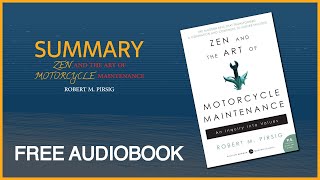 Summary of Zen and the Art of Motorcycle Maintenance by Robert M Pirsig  Free Audiobook [upl. by Ahsrop]