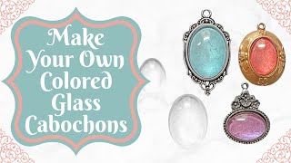 Make Your Own Colored Glass Cabochons  BSue Boutiques [upl. by Rahs]