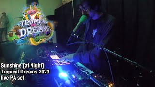 Tropical Dreams 2023  Sunshine at Night  live PA chill set [upl. by Enaz313]