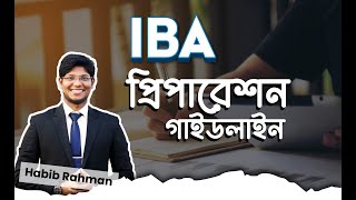 IBAর প্রিপারেশন গাইডলাইন। ইন্সট্রাক্টর হাবিব রহমান ME Learning IBAMBA University of Dhaka [upl. by Parthen]