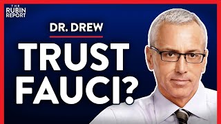 I Trusted Fauci for Decades After This I No Longer Can Pt 1  Dr Drew  POLITICS  Rubin Report [upl. by Eidnak]