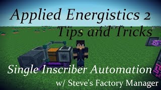 AE2 Tips and Tricks Single Inscriber Automation w Steves Factory Manager [upl. by Abrahan733]