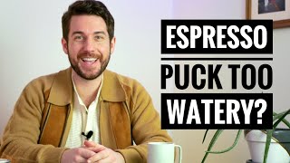 HELP My Espresso Pucks Are TOO WET [upl. by Bethesda]