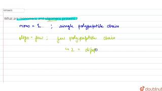 What are monomeric and oligomeric proteins   11  BIOMOLECULES  BIOLOGY  PRADEEP  Doubtnut [upl. by Ainerbas628]