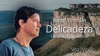 Jorge Vercillo  Delicadeza Chapada Diamantina [upl. by Puiia]