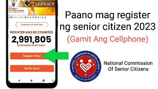 Paano mag register ng senior citizen gamit phone 2023  online registration of senior citizen NCSC [upl. by Nonnairb823]