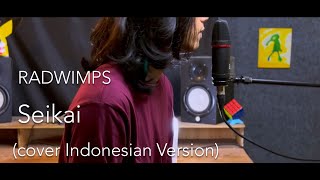 RADWIMPS  Seikai 正解 cover INDONESIAN VERSION [upl. by Wahl]