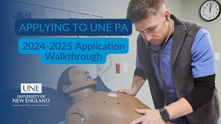 UNE Physician Assistant 2024  2025 Application Walkthrough [upl. by Name]