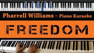 Pharrell Williams  Freedom  Piano Karaoke  Sing Along  Cover with Lyrics [upl. by Ettennan]