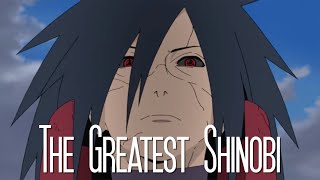 Madara Uchiha  The Greatest Shinobi [upl. by Putnam]