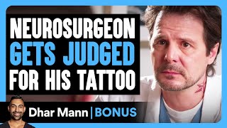 Neurosurgeon GETS JUDGED For His TATTOO  Dhar Mann Bonus [upl. by Melania573]