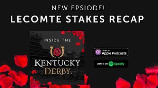 Inside the Kentucky Derby  Lecomte Recap [upl. by Omari269]