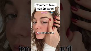 Comment faire ton épilation au fil  🪡🧵 [upl. by Harrell]