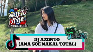 DJ AZONTO  ANA SOE NAKAL TOTAL   YUDA BEAT X Pappa TheJhe  AKLETU STYLE X BECAK STYLE [upl. by Ailin]