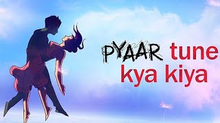 Pyar tune kya kiya ❣️ New Episode [upl. by Leschen]