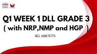 Q1 GRADE 3 DLL WEEK 1 all subjects  with NRP HPG NMP  MELC BASED [upl. by Lucrece]