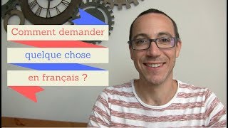 Quelques expressions pour demander quelque chose en français [upl. by Assereht]