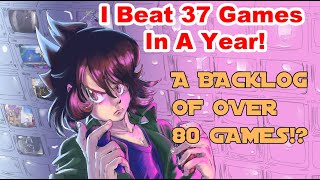 How I Beat my Game Backlog into pulp YEAR 1 Feb 2019Mar 2020 [upl. by Zerline]