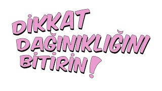 4dkda DİKKAT DAĞINIKLIĞINI BİTİRİN [upl. by Eimmas712]