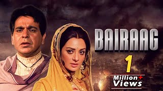 Bairaag Full Hindi Movie  Dilip Kumar  Saira Banu  1976  Bollywood Full Movie HD [upl. by Neetsyrk599]