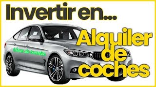 Invertir en COCHES DE ALQUILER 🚘📈🚀💰 [upl. by Haneekas]