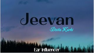 Jeevan  Dixita Karki  lyrics [upl. by Elnora]